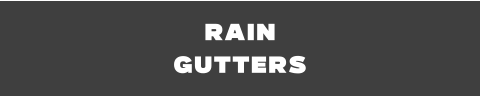 Rain  Gutters